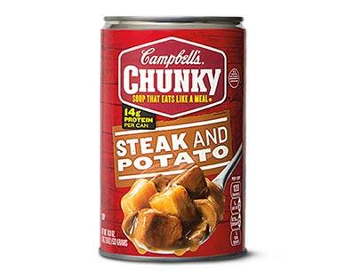 Campbell's 
 Chunky Steak & Potato or Chicken Pot Pie Soup