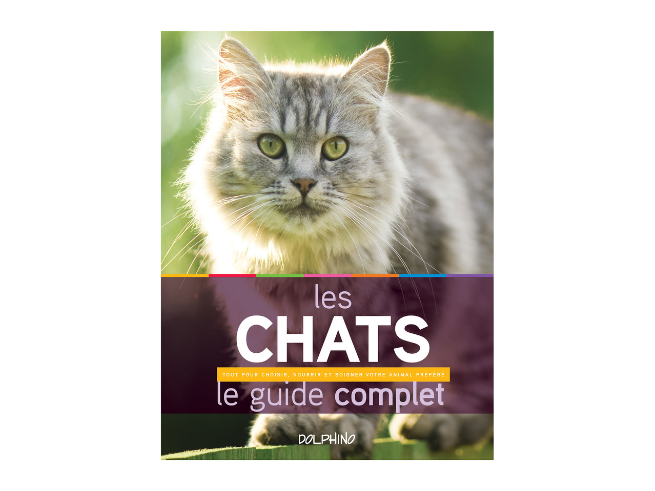 Livre " Le guide complet Chien ou Chat "