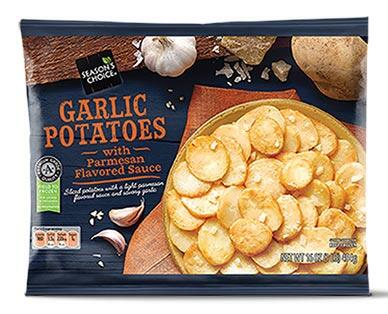 Season's Choice 
 Garlic Potatoes with Parmesan or Country Potatoes