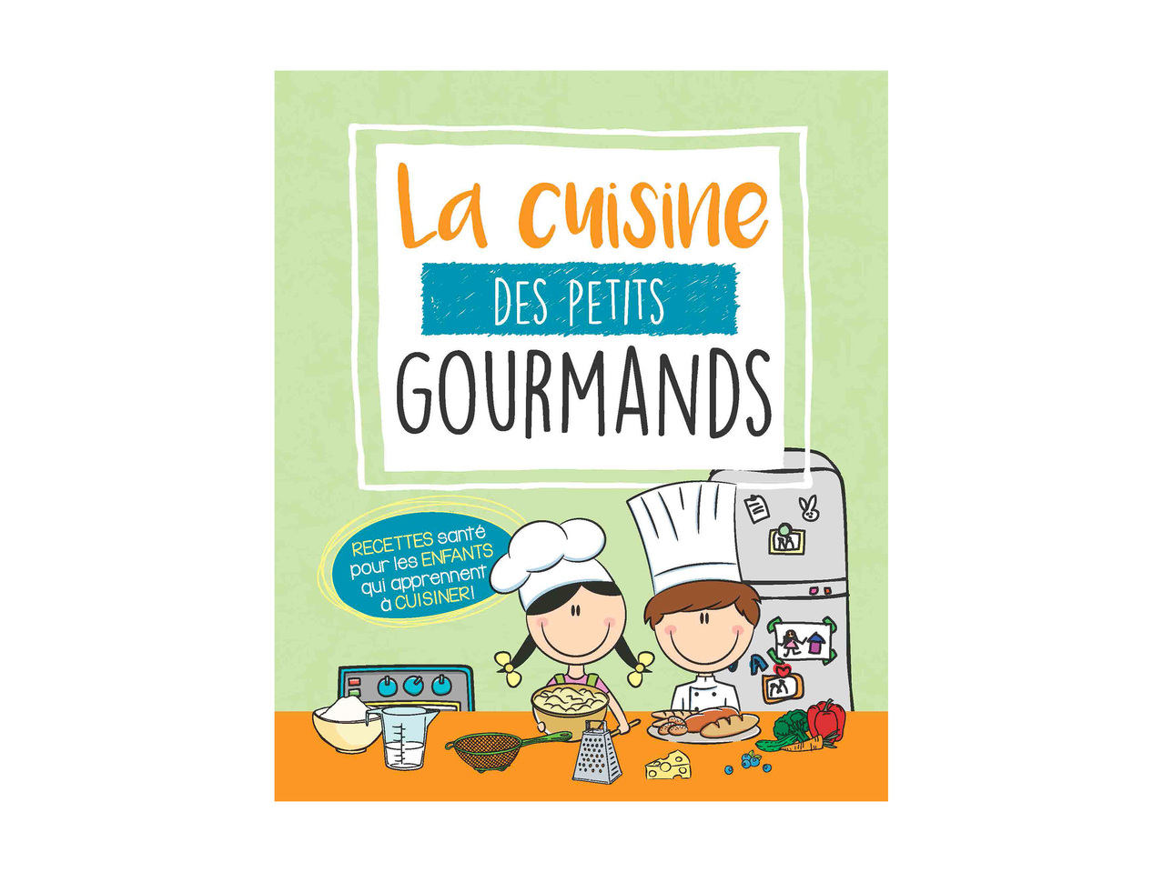 Livre " La cuisine des petits gourmands "