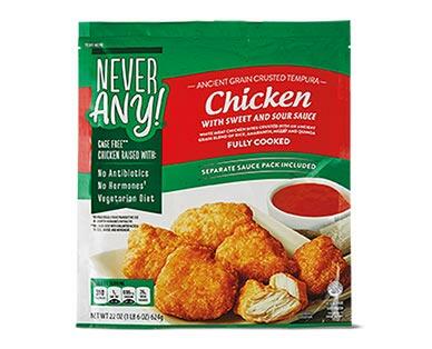 Never Any! 
 Ancient Grains Sweet & Sour or Orange Chicken
